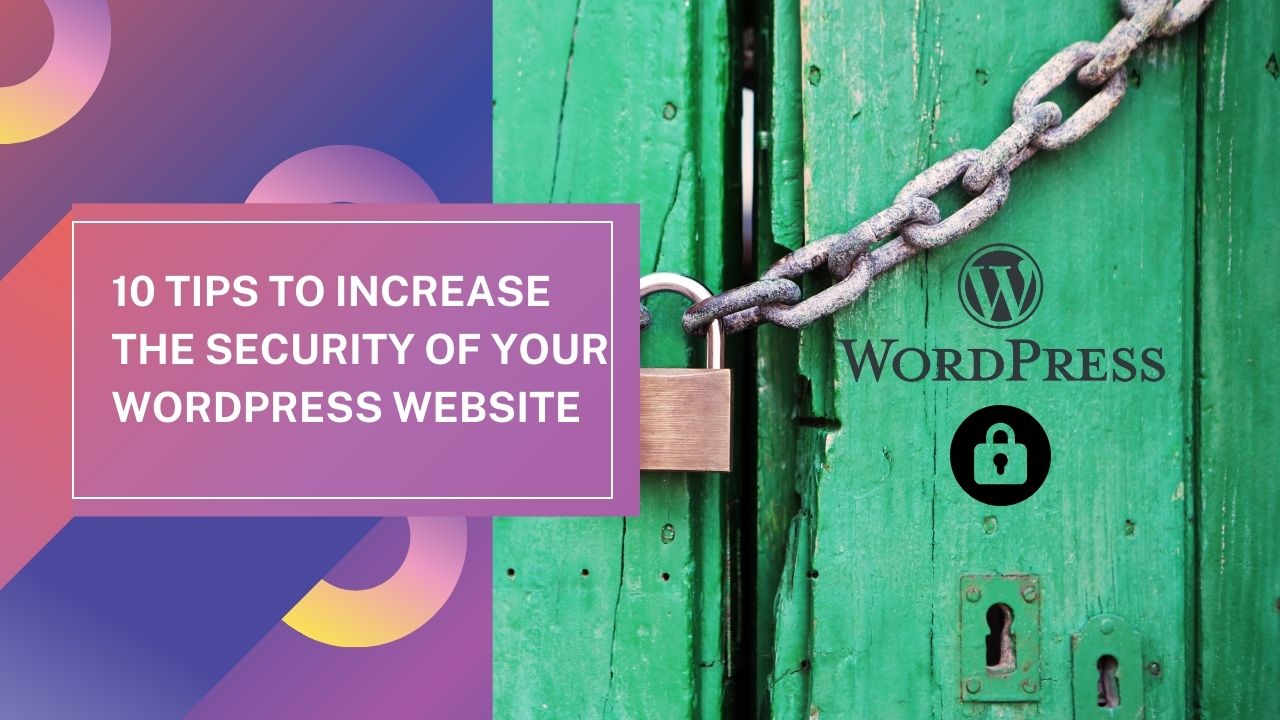 10 Tips to Increase the Security of Your WordPress Website