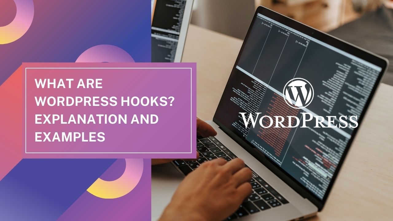 What are WordPress Hooks? Explanation and Examples